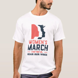 März Iowa hört unsere Stimme T-Shirt