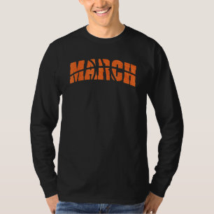 März ist für Basketball Wahnsinn Turnierhalterung T-Shirt