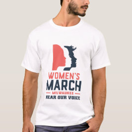 März Milwaukee hört unsere Stimme T-Shirt