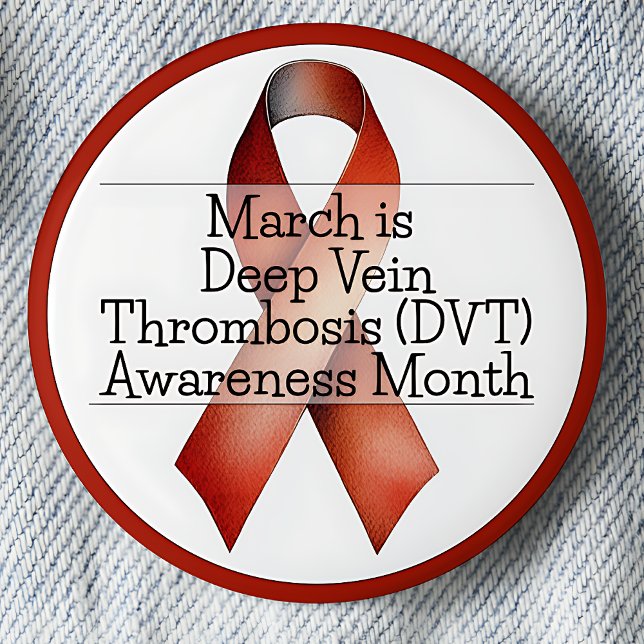 März Tiefe Venenthrombose (DVT) Button (March is Deep Vein Thrombosis (DVT) Awareness month. Red awareness ribbon.)