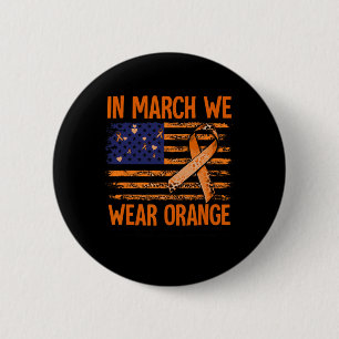 März Wir tragen Orange Multiple Sklerose Awareness Button