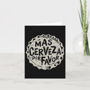 Mas Cerveza Por Gefallen - Mexican Beer Shirt Cinc Karte