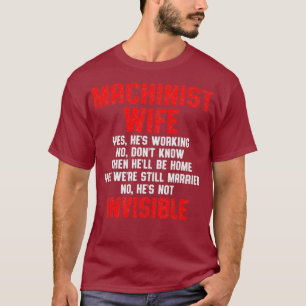 Maschinenbediener für die Ehefrau T-Shirt