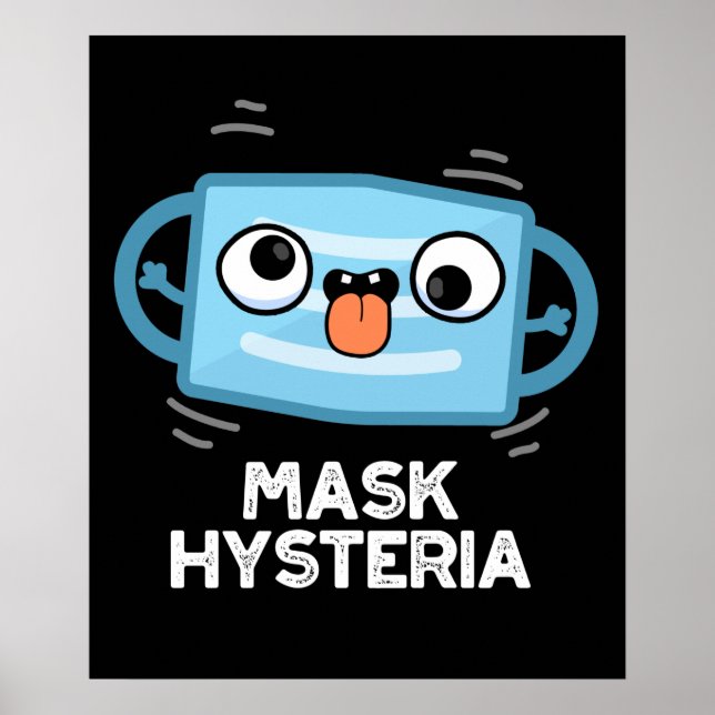 Mask Hysteria Funny Mask Pun Dark BG Poster (Vorne)