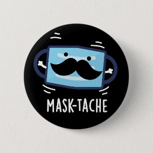 Mask tache Funny Mask Mustache Pun Dark BG Button