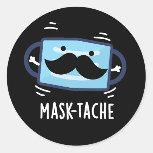 Mask-tache Lustige Maske Schnurrbart Wortspiel  Du Runder Aufkleber