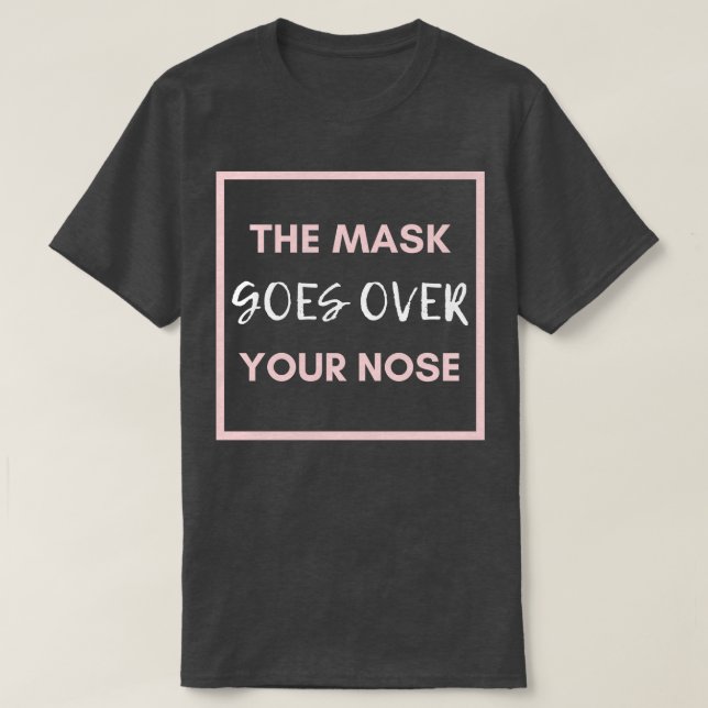 Maske geht über die Nase 24 T-Shirt (Design vorne)