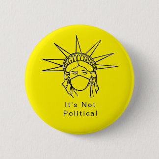 Maskierte Freiheitsstatue - kein politischer Knopf Button