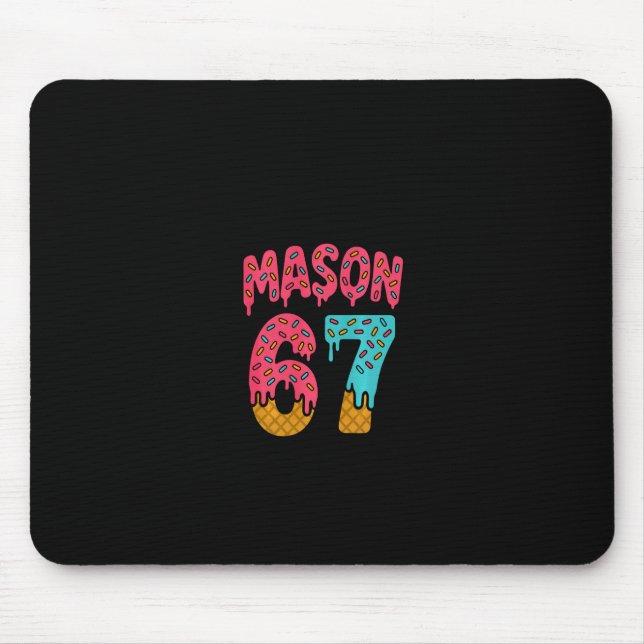 Mason 67 Eiscreme Meme Lustig Sechs Sieben (auf Ck Mousepad (Vorne)
