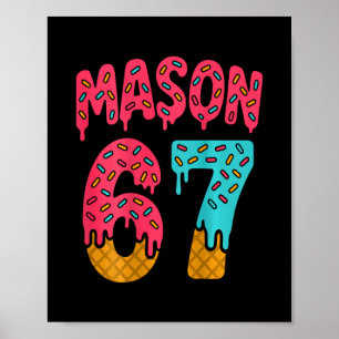 Mason 67 Eiscreme Meme Lustig Sechs Sieben (auf Ck Poster