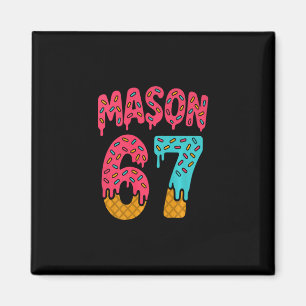 Mason 67 Eiscreme Meme Lustig Six Seven (auf Ck) P Magnet