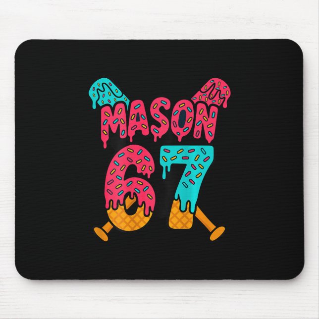Mason 67 Lustige Eis Drip Verkauf Meme Design 1  Mousepad (Vorne)