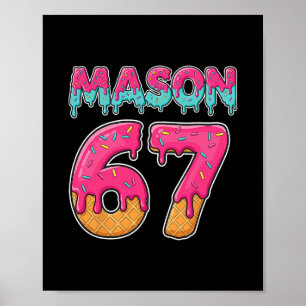 Mason 67 Lustiges Eis Sechs Sieben Meme Männer Fra Poster