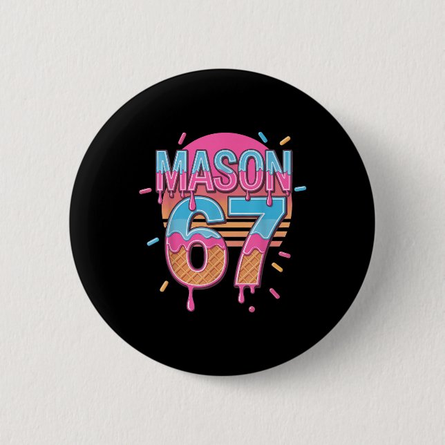 Mason 67 Meme Eiscreme Bysebyll Tropf  Button (Vorderseite)