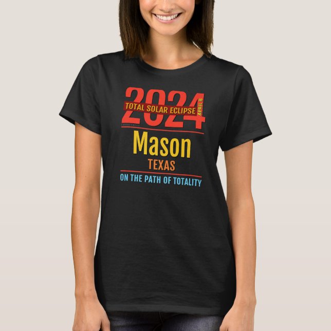 Mason Texas TX Total Solar Eclipse 2024 4 T-Shirt (Vorderseite)
