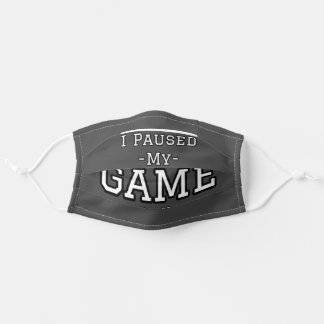 Masque En Tissu J'ai suspendu mon jeu pour être là