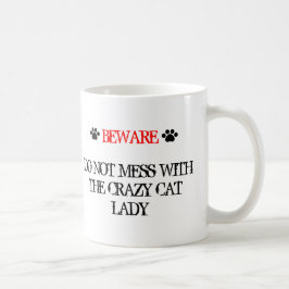 Mass dich nicht mit der verrückten Katzen-Lady Kaffeetasse