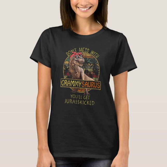 Mass dich nicht mit Grammysaurus, du wirst Jurassk T-Shirt (Vorderseite)