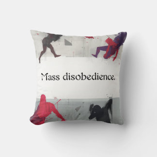 Mass disobedience. kissen
