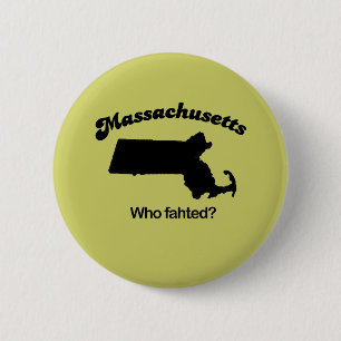 Massachusetts-Motto - wer fahted? Button