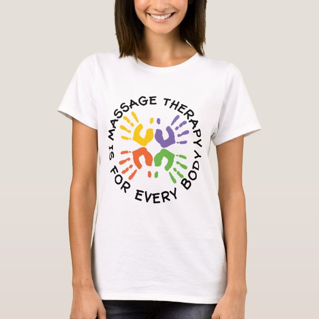 Massage-Therapie ist für jeden Körper T-Shirt (Vorderseite)