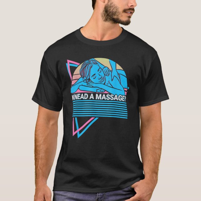 Massage Therapist Retro Knead A Massage T-Shirt (Vorderseite)