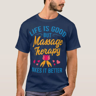 Massage Therapy Funny Physical Therapist T-Shirt