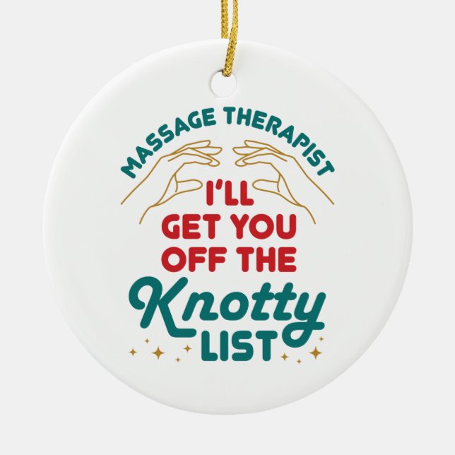 Massagetherapeut, ich hole Sie von der Knotty-List Keramik Ornament (Vorne)
