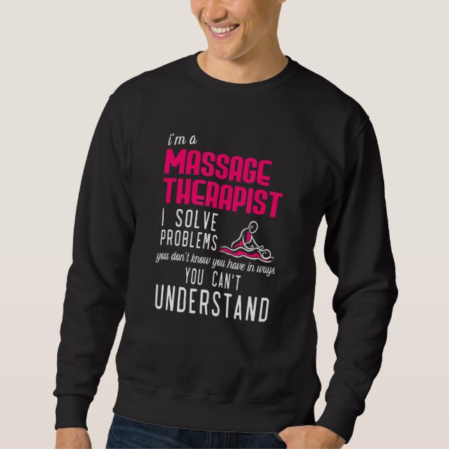 Massagetherapeut löst Probleme, die Sie nicht unte Sweatshirt (Vorderseite)