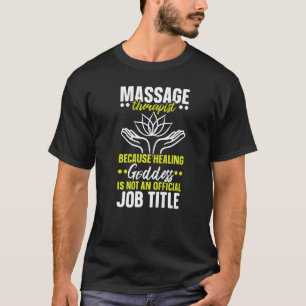 Massagetherapeut Muskeltherapie Entspannung Wellne T-Shirt