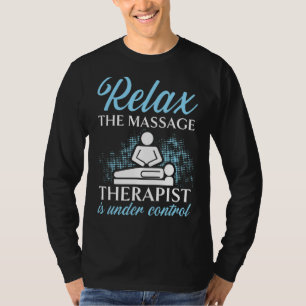 Massagetherapeut Muskeltherapie Entspannung Wellne T-Shirt
