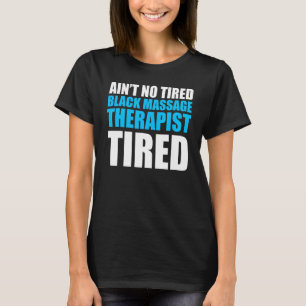 Massagetherapeut Wellness Therapie 14 T-Shirt
