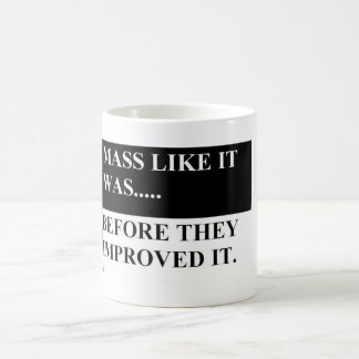 Masse wie es war, bevor sie es verbesserten kaffeetasse