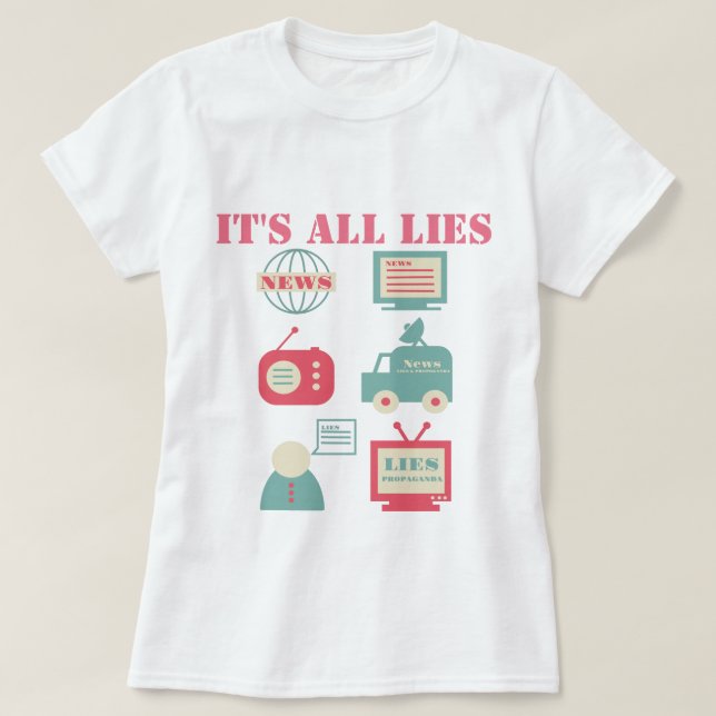 Massenmedien - es sind alles Lügen T-Shirt (Design vorne)