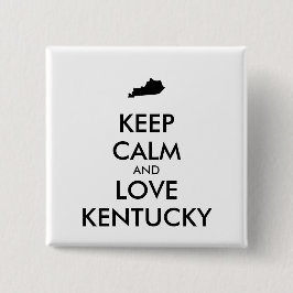 Maßgeschneiderte BEHALTEN CALM und LIEBE KENTUCKY Button
