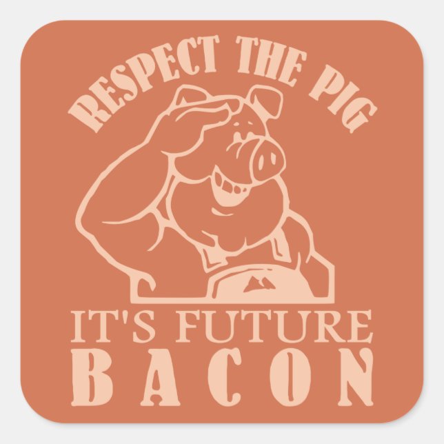 Maßgeschneiderte Farbaufkleber SCHWEIN BIS BACON Quadratischer Aufkleber (Vorderseite)