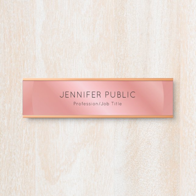 Maßgeschneiderte moderne Rose Gold Elegante Vorlag Türschild (Vorderseite )
