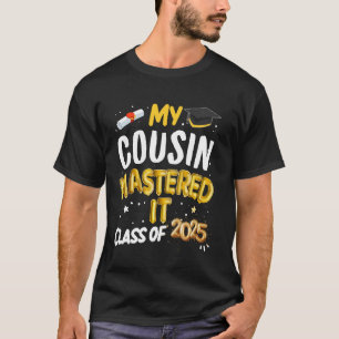 Master-Abschluss Meine Cousine hat es geschafft Ab T-Shirt