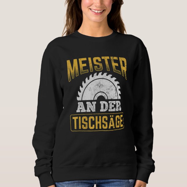 Master An Der Table saw Handwerker Sweatshirt (Vorderseite)