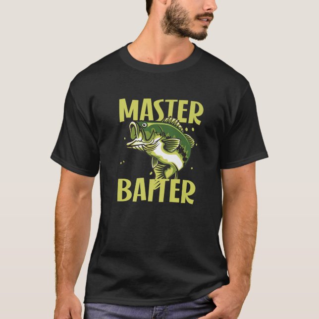 Master Baiter Funny Fisherman Meme Bass Fishing T-Shirt (Vorderseite)