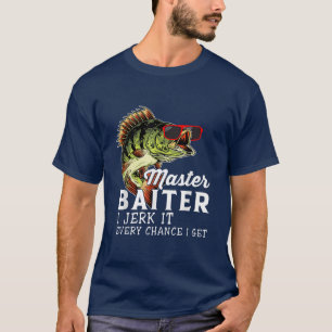 Master Baiter I Jerk It Jede Chance bekomme ich Li T-Shirt
