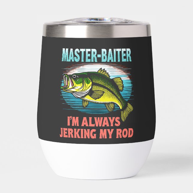 Master Baiter I'm Jerking My Rod Vater Fisher (Vorderseite)