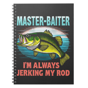 Master Baiter I'm Jerking My Rod Vater Fisher Notizblock
