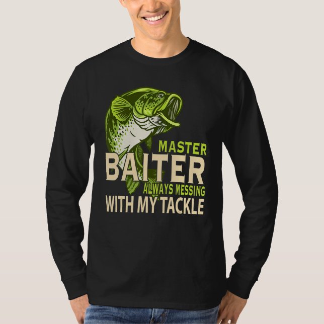 Master Biter immer mit meiner Tackle-Liebe F T-Shirt (Vorderseite)
