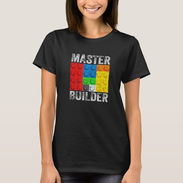 Master Builder Gebäude blockiert Brick Builders To T-Shirt (Vorderseite)