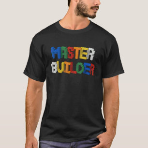 Master Builder Gebäude blockiert Brick Builders To T-Shirt