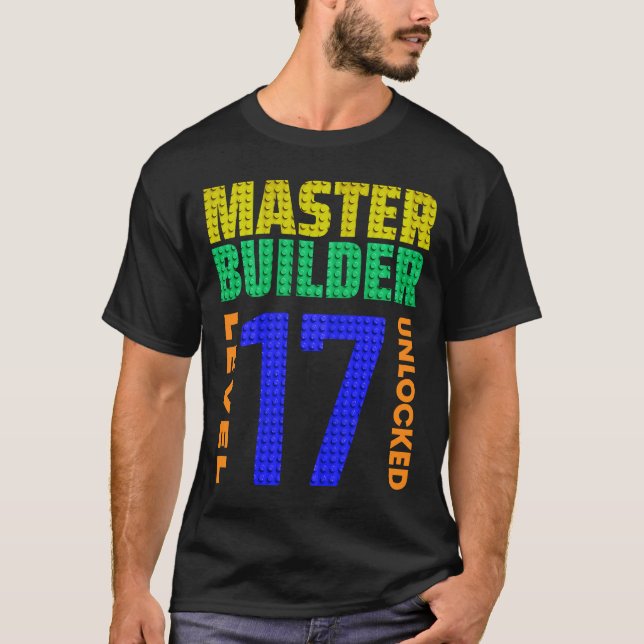 Master Builder Level 17 Unverriegelte 17. Geburtst T-Shirt (Vorderseite)
