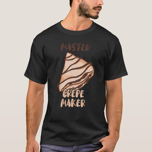 Master Creper Maker Frech Thin Pancake Baker Resta T-Shirt (Vorderseite)