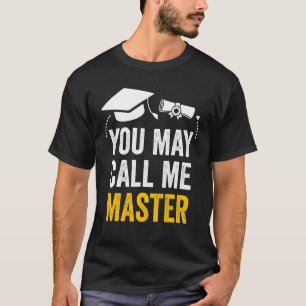 Master Degree Abschluss 2022 Sie können mich Mast  T-Shirt