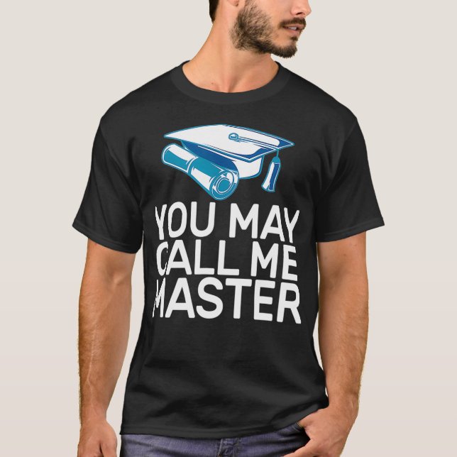 Master Degree Abschluss - Funny Call Me Master T-Shirt (Vorderseite)